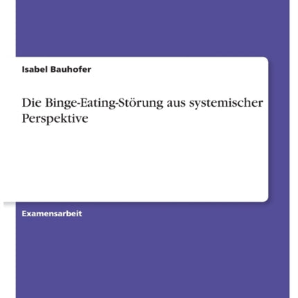 Die BingeEatingStrung aus systemischer Perspektive