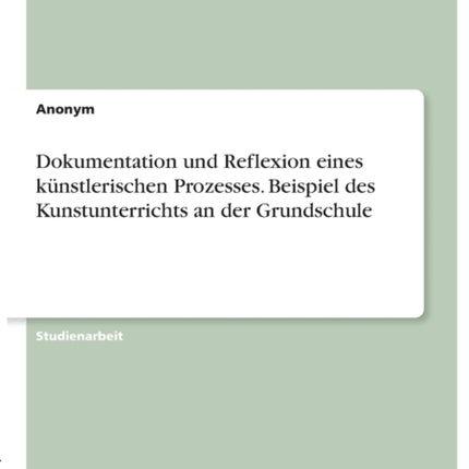 Dokumentation und Reflexion eines knstlerischen