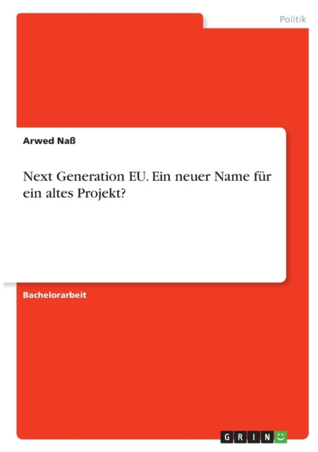 Next Generation EU. Ein neuer Name für ein altes Projekt