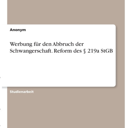 Werbung für den Abbruch der Schwangerschaft. Reform des  219a StGB