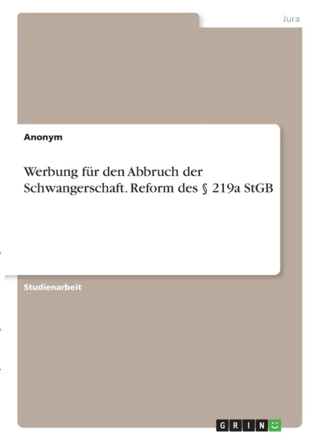 Werbung für den Abbruch der Schwangerschaft. Reform des  219a StGB