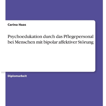 Psychoedukation durch das Pflegepersonal bei