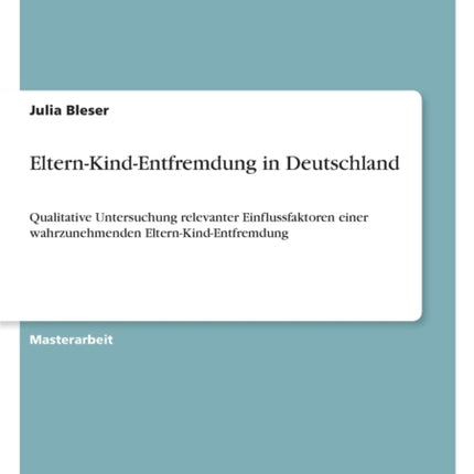 ElternKindEntfremdung in Deutschland Qualitative