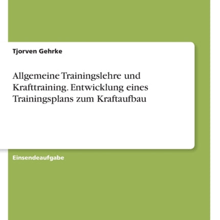 Allgemeine Trainingslehre und Krafttraining.