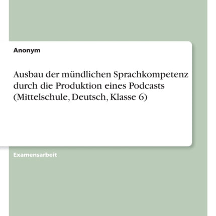 Ausbau der mündlichen Sprachkompetenz durch die