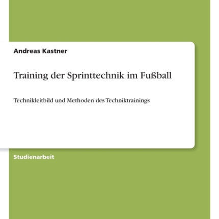 Training der Sprinttechnik im Fußball