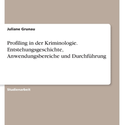 Profiling in der Kriminologie.