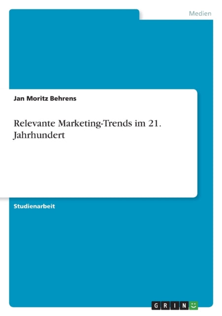 Relevante MarketingTrends im 21. Jahrhundert