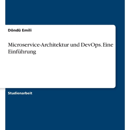 MicroserviceArchitektur und DevOps. Eine Einführung