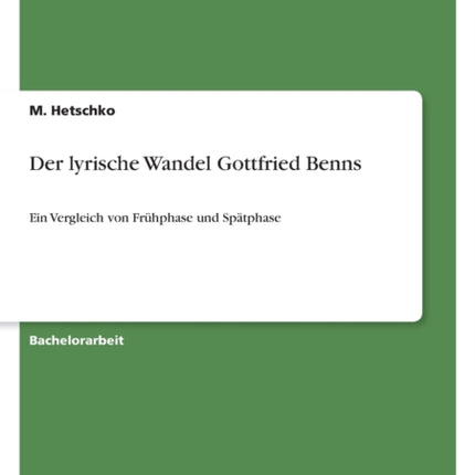 Der lyrische Wandel Gottfried Benns