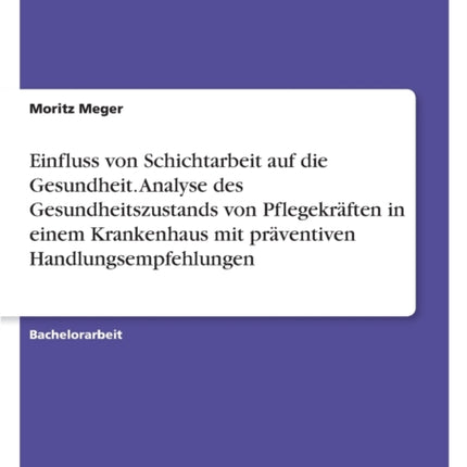 Einfluss von Schichtarbeit auf die Gesundheit.