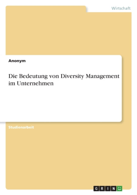 Die Bedeutung von Diversity Management im Unternehmen