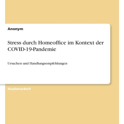 Stress durch Homeoffice im Kontext der COVID19Pandemie