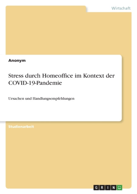 Stress durch Homeoffice im Kontext der COVID19Pandemie