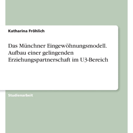 Das Münchner Eingewöhnungsmodell. Aufbau einer