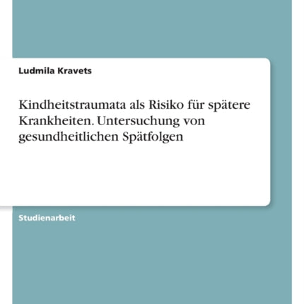 Kindheitstraumata als Risiko für spätere