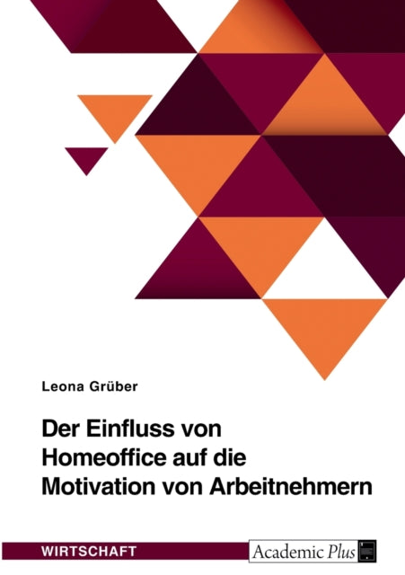 Der Einfluss von Homeoffice auf die Motivation von Arbeitnehmern