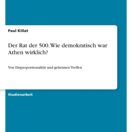 Der Rat der 500. Wie demokratisch war Athen