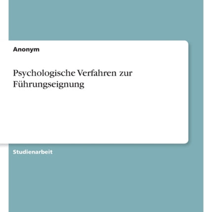 Psychologische Verfahren zur Führungseignung