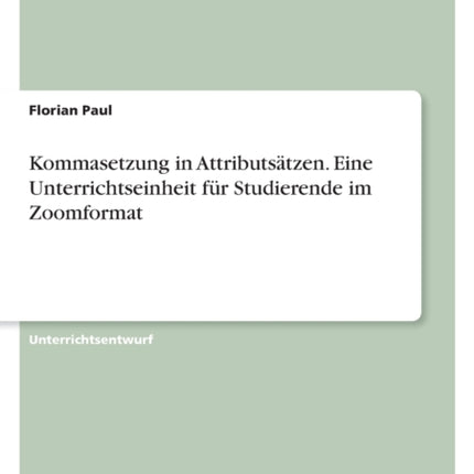 Kommasetzung in Attributsätzen. Eine Unterrichtseinheit für Studierende im Zoomformat