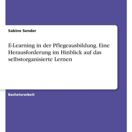 ELearning in der Pflegeausbildung. Eine