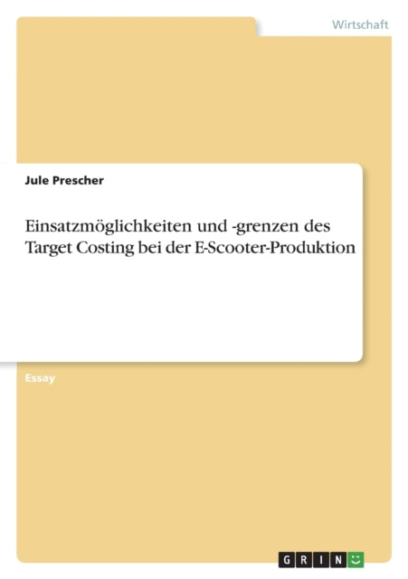 Einsatzmöglichkeiten und grenzen des Target Costing bei der EScooterProduktion