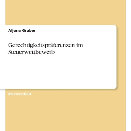 Gerechtigkeitspräferenzen im Steuerwettbewerb