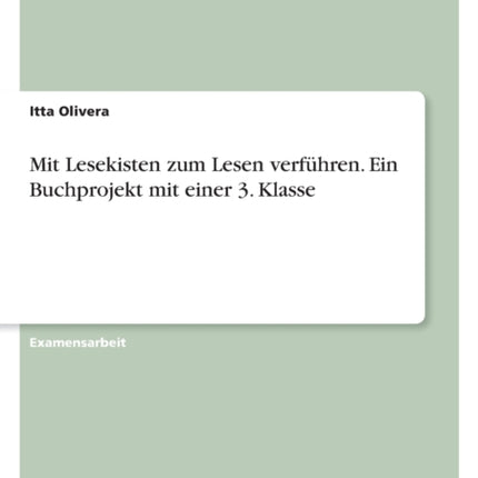 Mit Lesekisten zum Lesen verführen. Ein