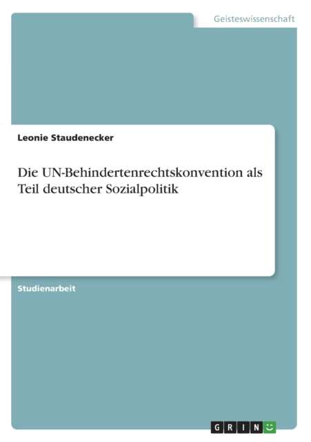 Die UNBehindertenrechtskonvention als Teil deutscher Sozialpolitik