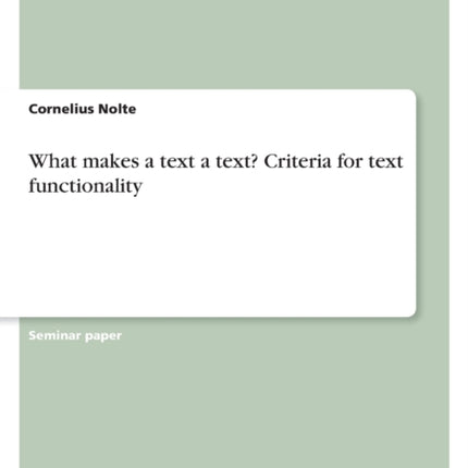 What makes a text a text Criteria for text functionality