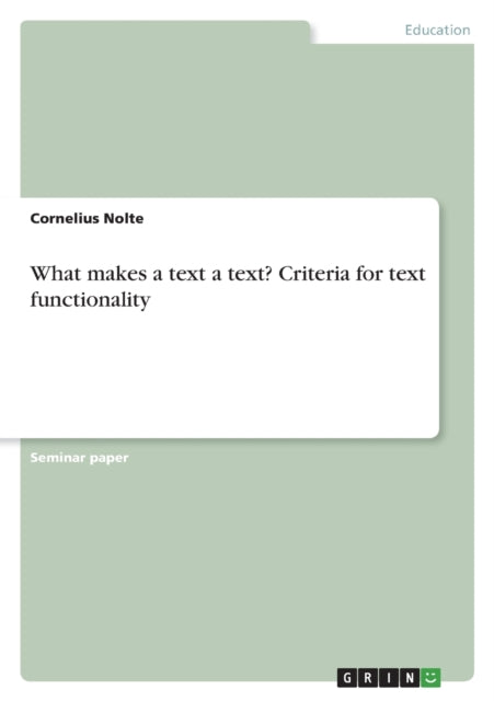 What makes a text a text Criteria for text functionality