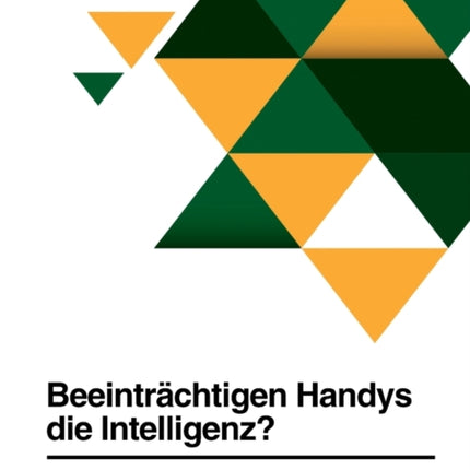 Beeinträchtigen Handys die Intelligenz Der