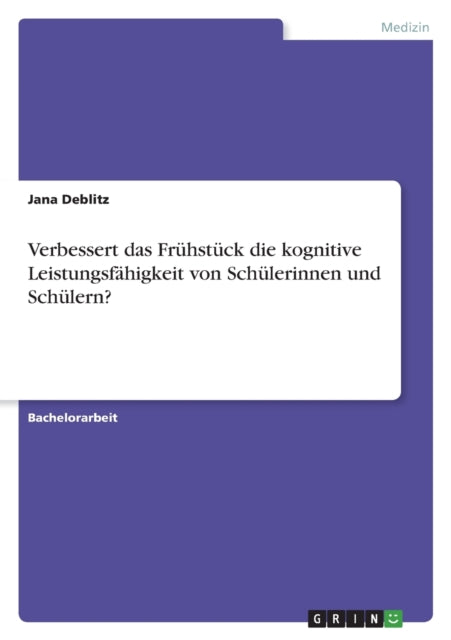 Verbessert das Frühstück die kognitive Leistungsfähigkeit von Schülerinnen und Schülern