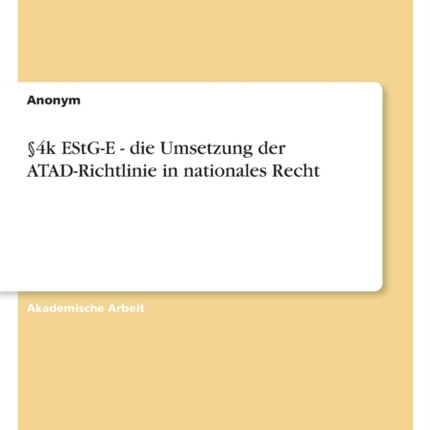 4k EStGE  die Umsetzung der ATADRichtlinie in nationales Recht