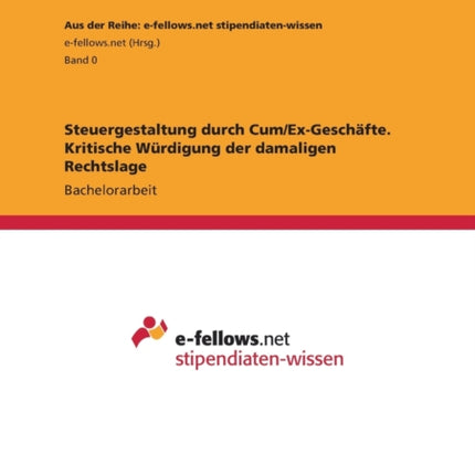 Steuergestaltung durch CumExGeschäfte. Kritische Würdigung der damaligen Rechtslage