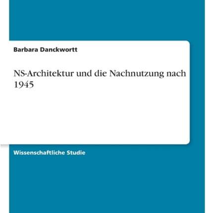 NSArchitektur und die Nachnutzung nach 1945