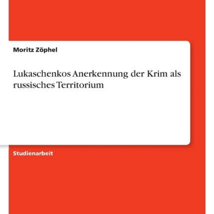 Lukaschenkos Anerkennung der Krim als russisches