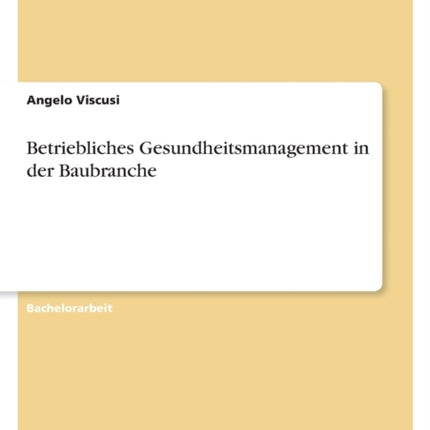 Betriebliches Gesundheitsmanagement in der