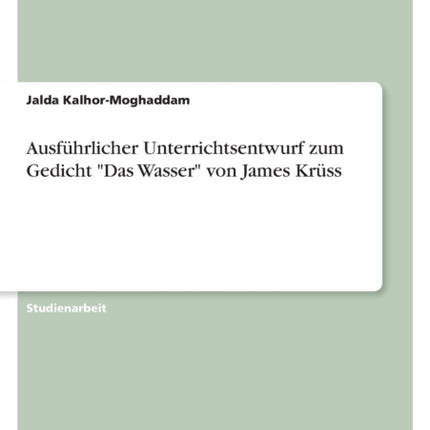 Ausführlicher Unterrichtsentwurf zum Gedicht Das Wasser von James Krüss