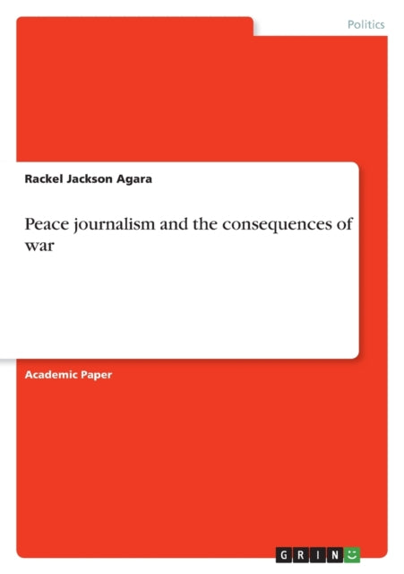 Peace journalism and the consequences of war