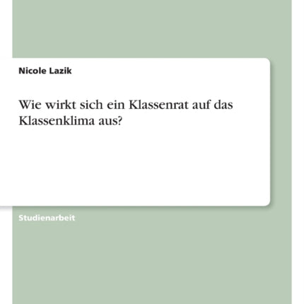 Wie wirkt sich ein Klassenrat auf das