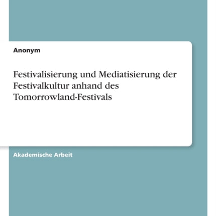 Festivalisierung und Mediatisierung der