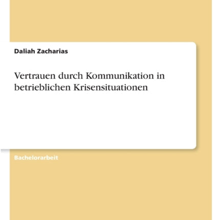 Vertrauen durch Kommunikation in betrieblichen Krisensituationen