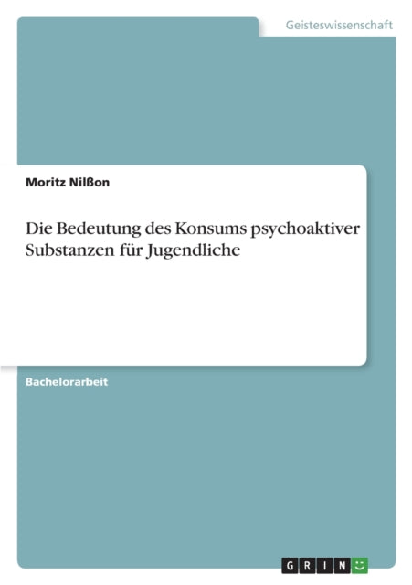 Die Bedeutung des Konsums psychoaktiver Substanzen für Jugendliche