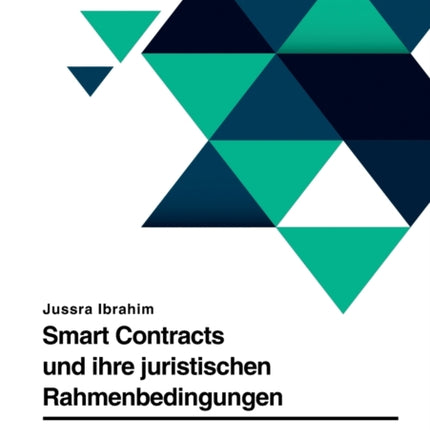 Smart Contracts und ihre juristischen