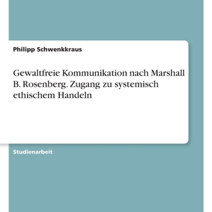 Gewaltfreie Kommunikation nach Marshall B.