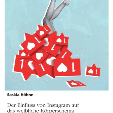 Der Einfluss von Instagram auf das weibliche Körperschema in der Adoleszenz