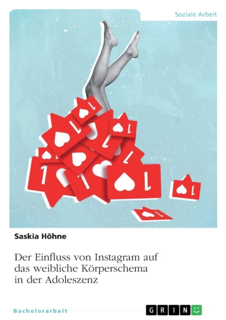 Der Einfluss von Instagram auf das weibliche Körperschema in der Adoleszenz