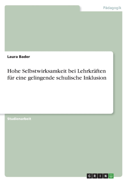 Hohe Selbstwirksamkeit bei Lehrkräften für eine gelingende schulische Inklusion