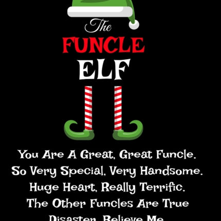 The Funcle Elf: Funny Gifts from Niece Nephew for Worlds Best and Awesome Uncle Ever - Donald Trump Terrific Sibling Funny Gag Gift Idea - Composition Notebook For Uncle's Day Christmas, Stocking Stuffer, Anniversary, or Birthday